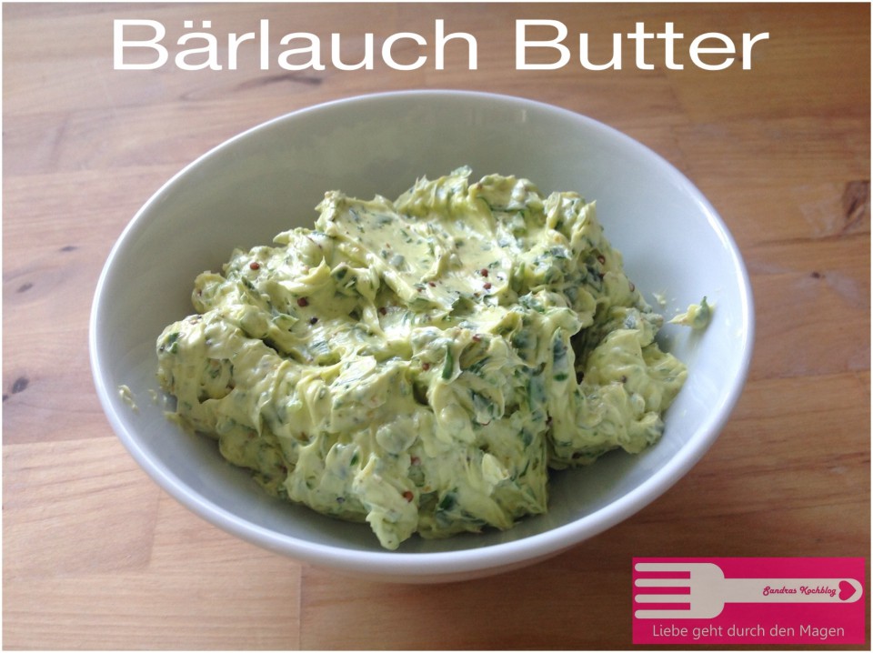 Bärlauch Butter - Sandras Kochblog